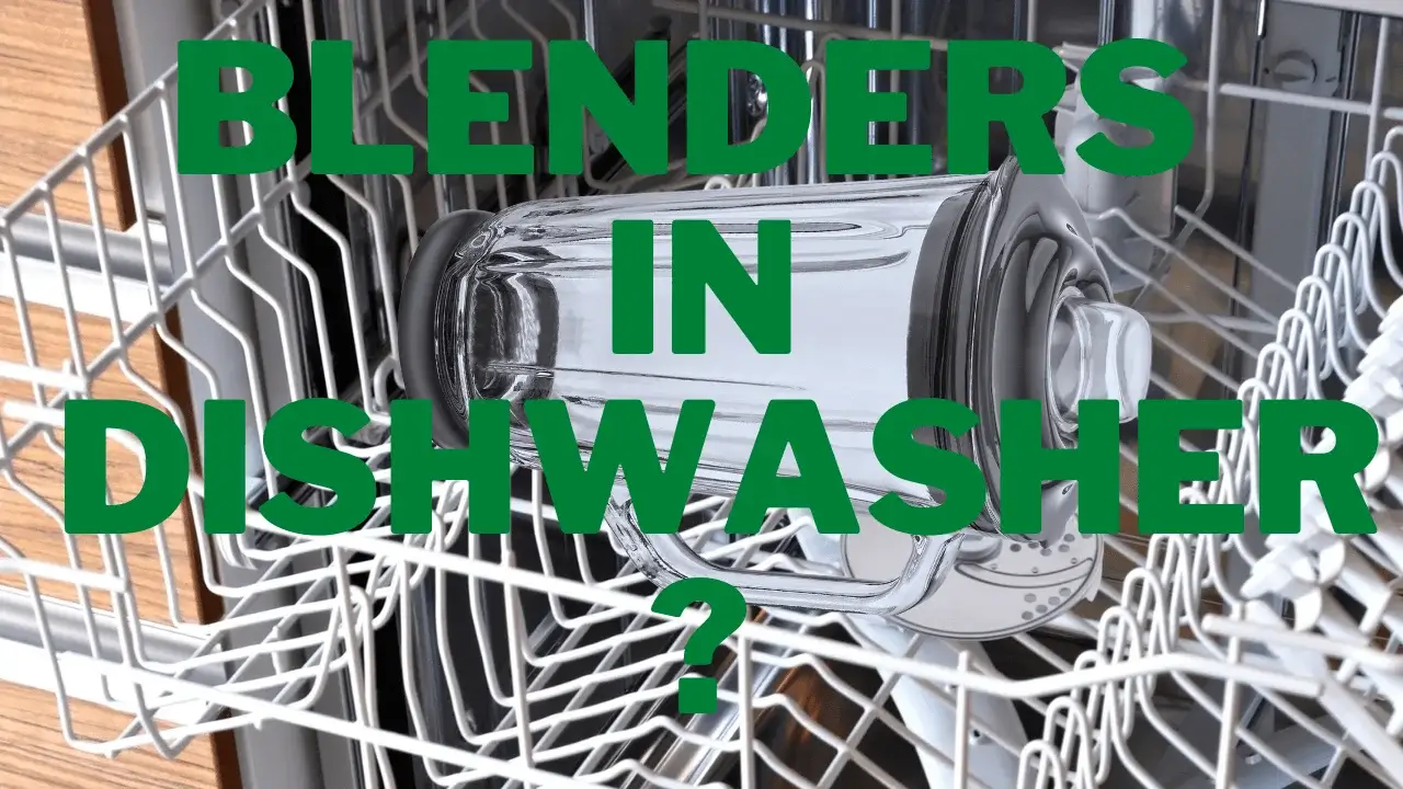 are-blenders-dishwasher-safe