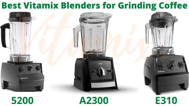 best-vitamix-blenders-for-grinding-coffee