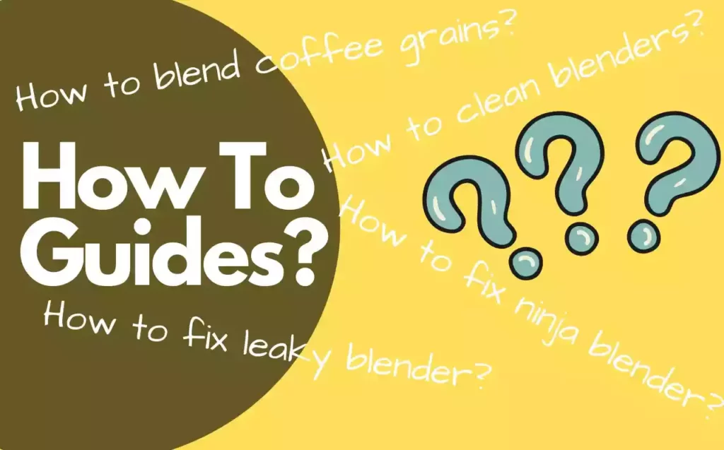 how-to-guides-blenders-guide