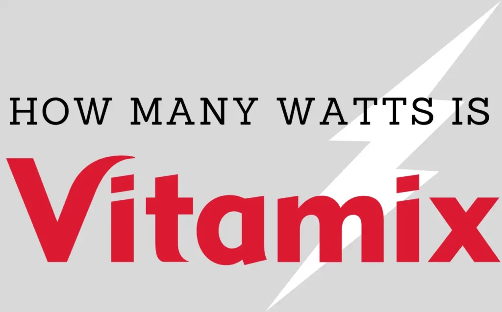 how-many-watts-vitamix