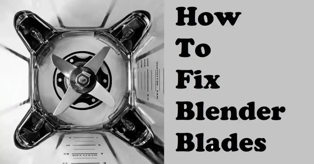 how-to-fix-blender-blades